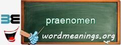 WordMeaning blackboard for praenomen